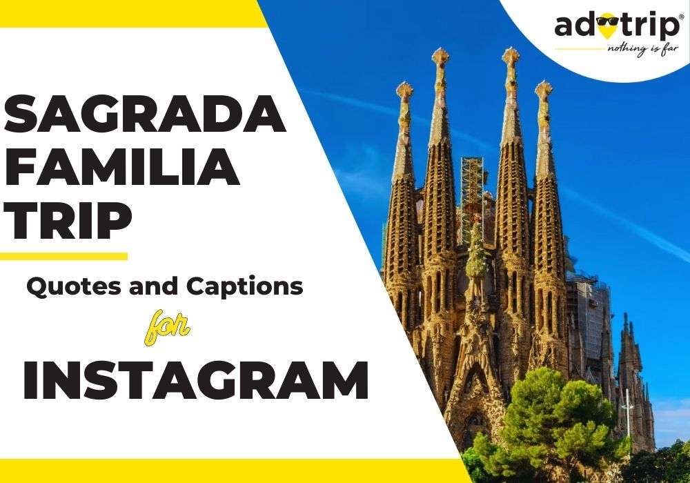 Sagrada Familia Trip Quotes And Captions For Instagram